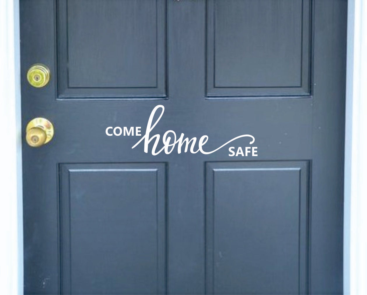 Download Front door decal come home safe vinyl lettering first