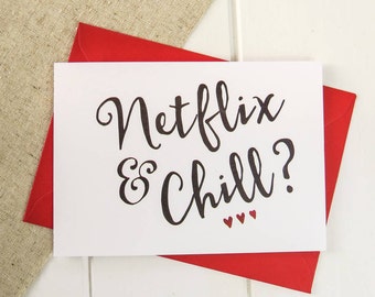 Netflix and Chill Valentines Card - Funny Valentine's Day Card - Anniversary Card - Love Card - Rude Card