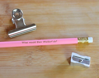 What Would Blair Waldorf Do? • Set of Hand Foiled Pencils