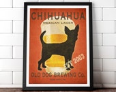 Chihuahua Art, Dog Prints, Pet Sign, Beer Art, Kitchen Art, Dog Art, Bar Print, Tavern Print, Dog Art Prints, Tavern Art,Beer Art, Beer Sign