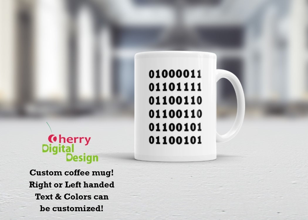 Binary Code for Coffee. Coffee Mug 11oz or 15oz. Computer