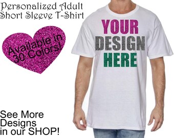 Personalized Adult Short Sleeve T-shirt, Create your own custom design