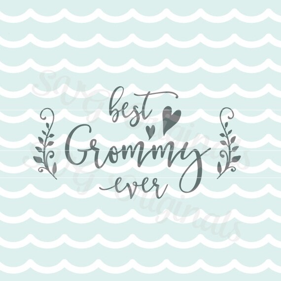 Download Best Grommy Ever SVG Vector file. Cricut Explore and more. So