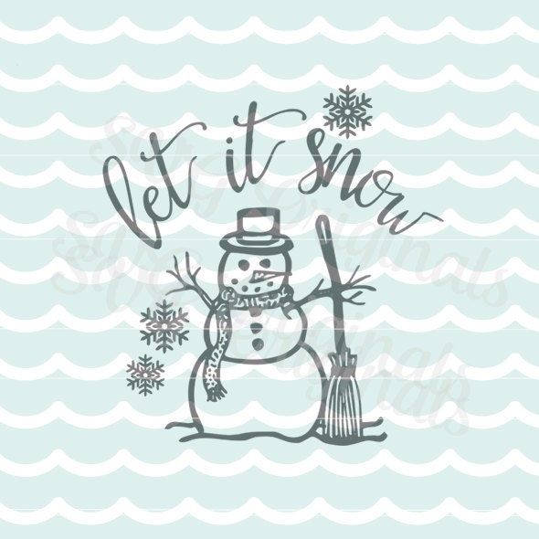 Download Let it snow Christmas SVG Vector file. Christmas snow snowman.