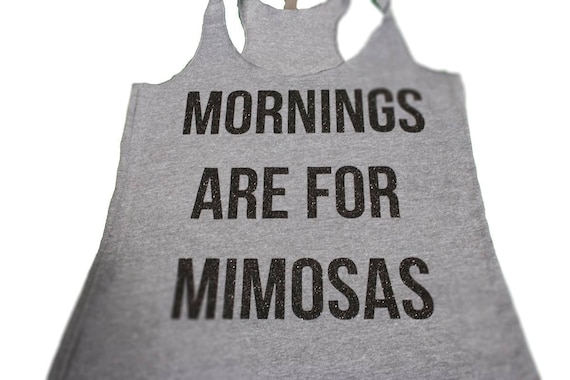 mornings are for mimosas 