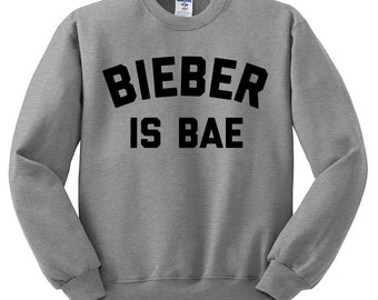 Bieber Is Bae Sweatshirt - Justin Bieber Love Yourself Hipster Instagram Teen Girl Gift Song Lyric