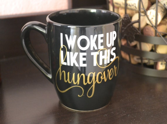 I woke Up Like This - hungover Mug