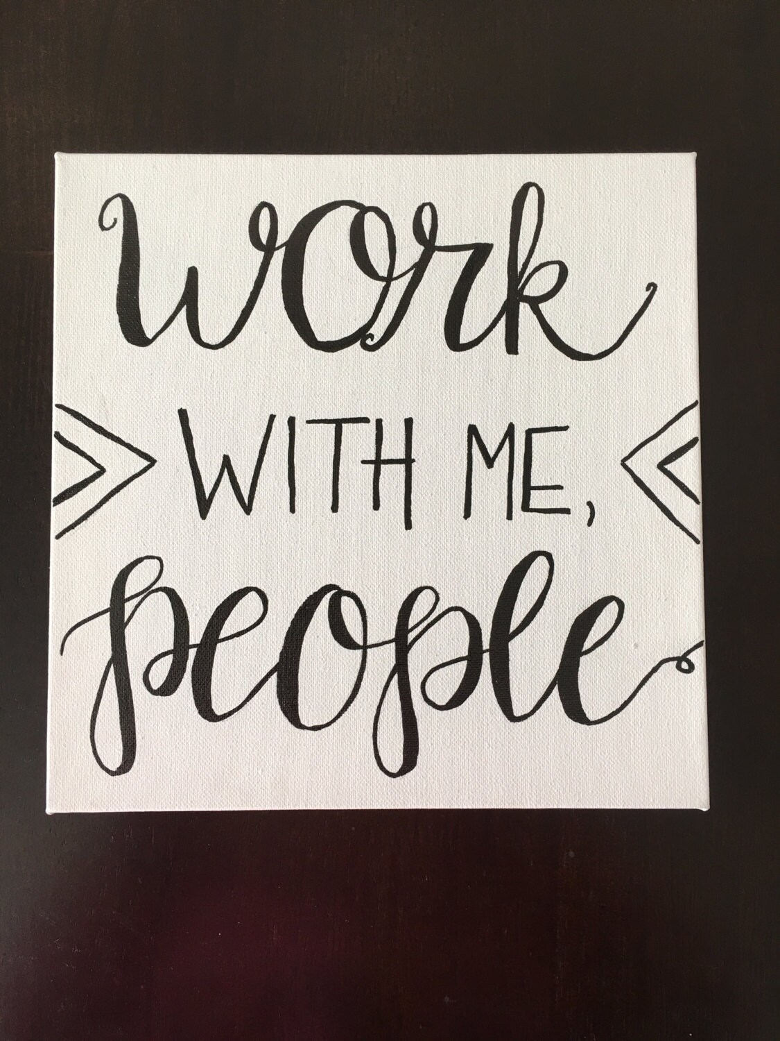 Work With Me People Canvas Sign Custom Canvas Sign