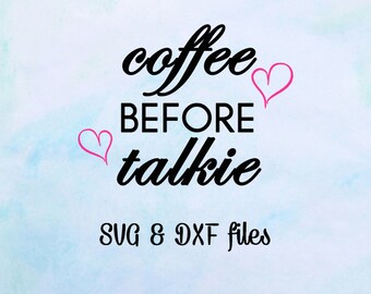 Free Free 173 No Talkie Before Coffee Svg SVG PNG EPS DXF File