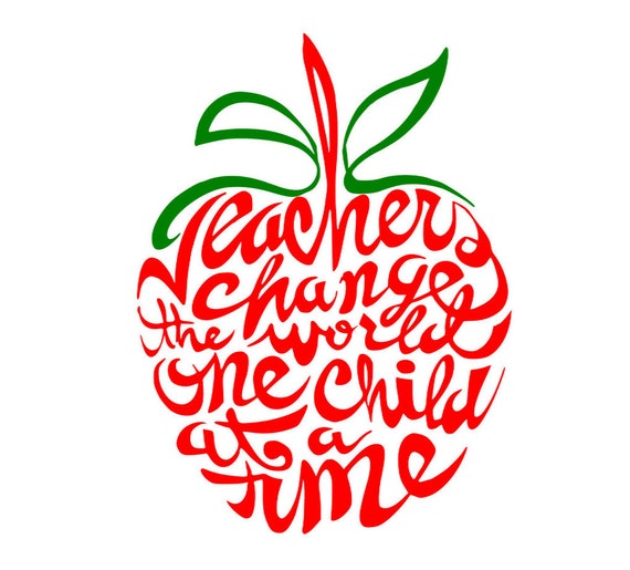 Free Free Teachers Change The World Svg 408 SVG PNG EPS DXF File