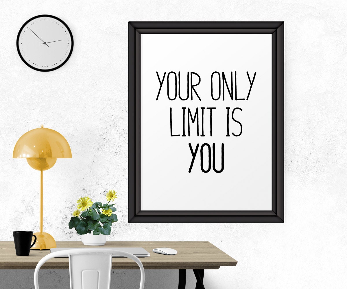 Printable Quote Your Only Limit Is You Printable Wall Art