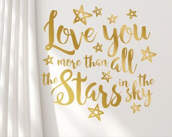Nursery Quotes, Gold Wall Decal, Inspirational Quote, Metallic Wall Decal Quote, Boho Script Font, Love you more stars sky (0172a219v-r4c)