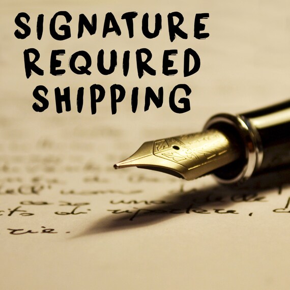 Add Signature Required to your Order USPS Signature