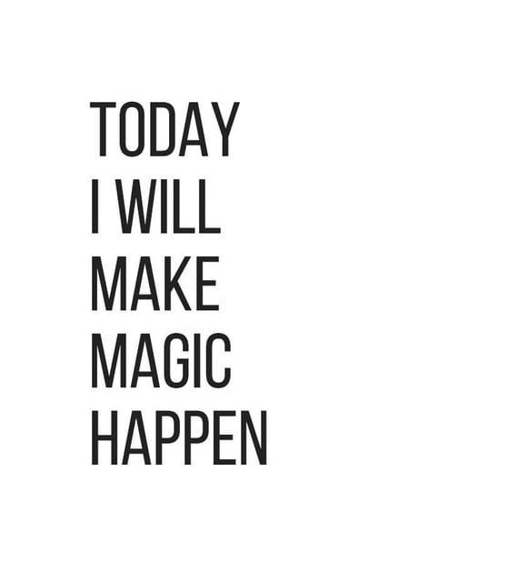 Today I Will Make Magic Happen Motivational by DowntownParty