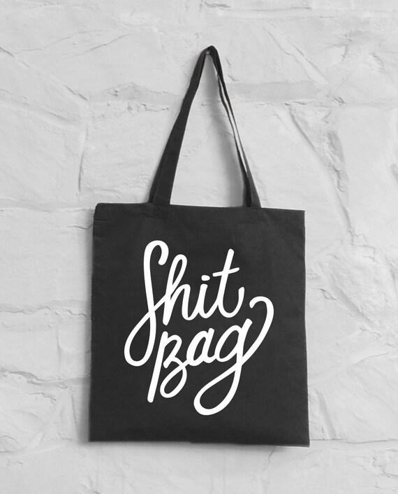 Shit Bag Funny Tote Bag Beach Bag Tote Reusable by Dandymark