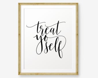 Treat Yo Self Printable Art, Motivational Poster, Inspirational Printable, Typography Poster, Parks And Rec Quote