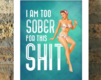 TOO SOBER for this Pin Up Girl Print Kitchen Bedroom Bathroom Office Retro 1950s Art Poster