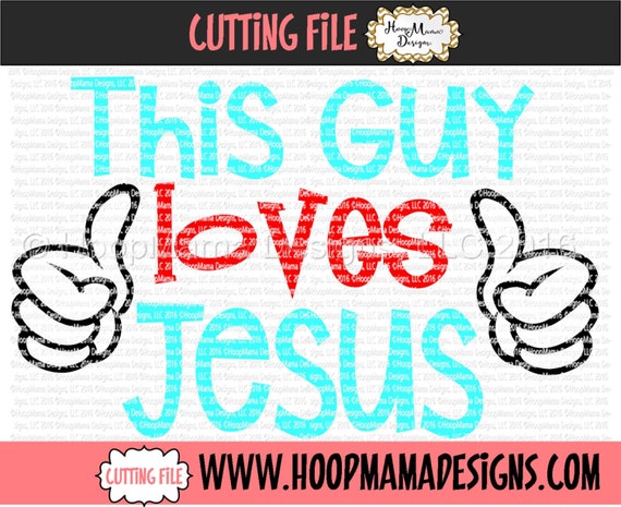 Download Items similar to This Guy Loves Jesus SVG DXF PNG and eps ...