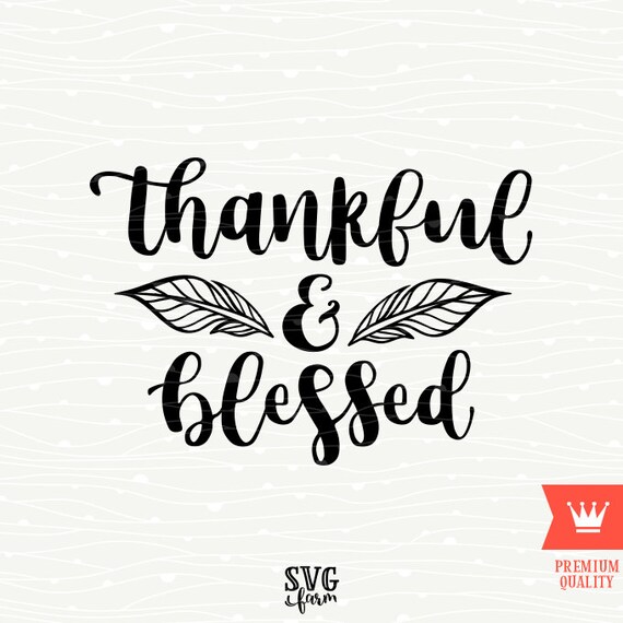 Download Thankful and Blessed Thanksgiving SVG Cutting File