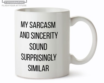 Funny Mugs for Women - Women's funny Mug - Sarcastic and Sincerity - Funny Cups and Mugs