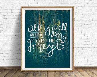 nature photography, quote art, instant download printable art, digital download, art print, nature print, trees, forest - "All is Well"