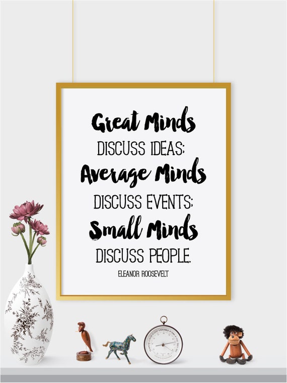 Great Minds discuss ideas average minds discuss by PrintaPrints