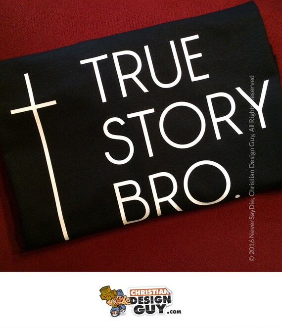 Download True Story Bro Cross Funny Christian T-shirt Mens Religious