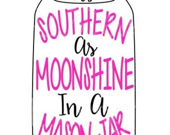 Southern SVG- Moonshine SVG- Mason Jar SVG- Instant Download- Svg Files