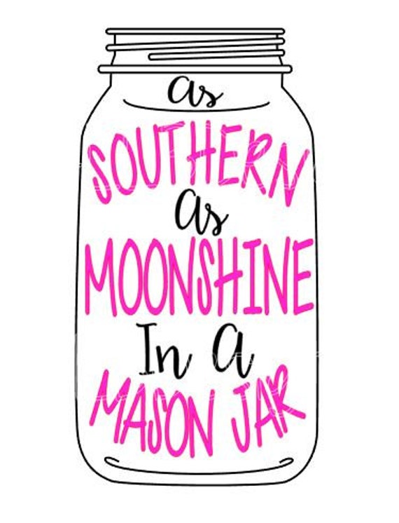 Download Southern SVG Moonshine SVG Mason Jar SVG Instant Download