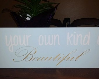 Be your own kind of beautiful