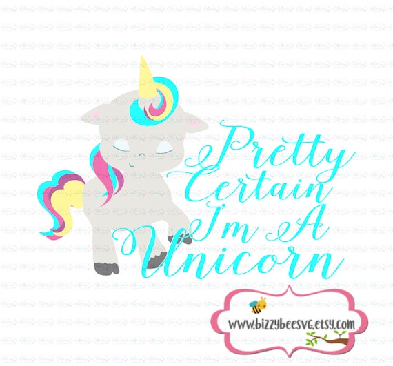 Download Pretty certain I'm a Unicorn SVG DXF EPS girl svg by ...