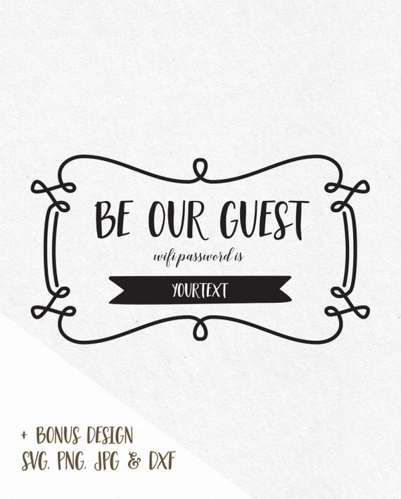 Download Be our guest Wifi Password Svg Home Svg Sayings Svg Cut Files