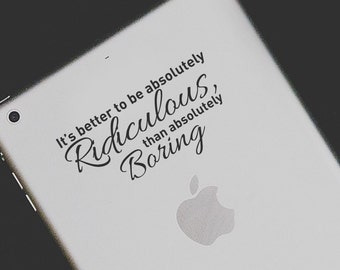Laptop Decal - Absolutely Ridiculous | Funny inspirational Computer tablet Quote | Sticker for Mac Book or tablet | Apple mackbook