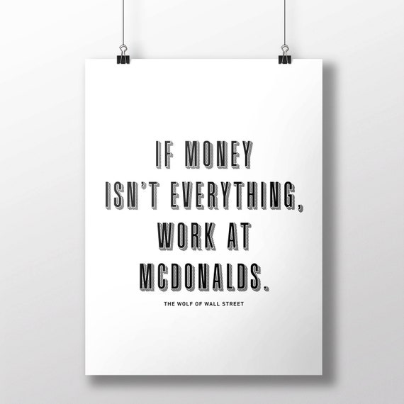 If Money Isn't Everything Work At McDonalds Poster