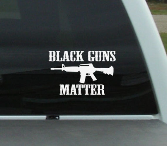 Gun Rights NRA Black Guns Matter Vinyl Window Decal