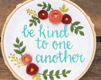 Be Kind to One Another - Ellen embroidery hoop art