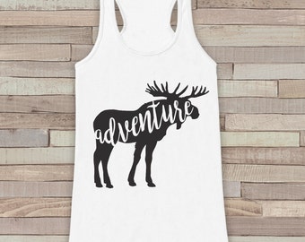 Adventure Tank - Moose Adventure Top - Camping Tank Top - Wilderness Tank Top - Womens Shirt - Outdoors Outfit - Alaska - Canada
