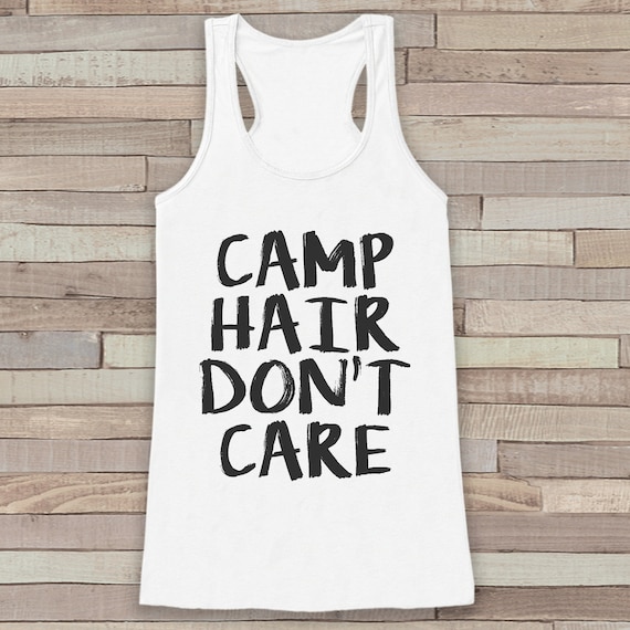 Download Camp Hair Don't Care White Camping Top Adventure Tank