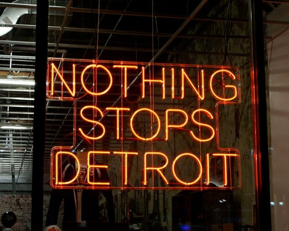 Nothing Stops Detroit Inspirational Neon Sign Art Photo