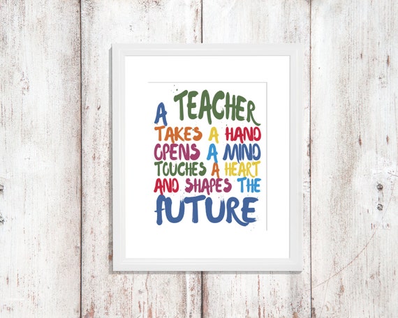 Custom Colors A Teacher Takes a Hand Teacher Quote