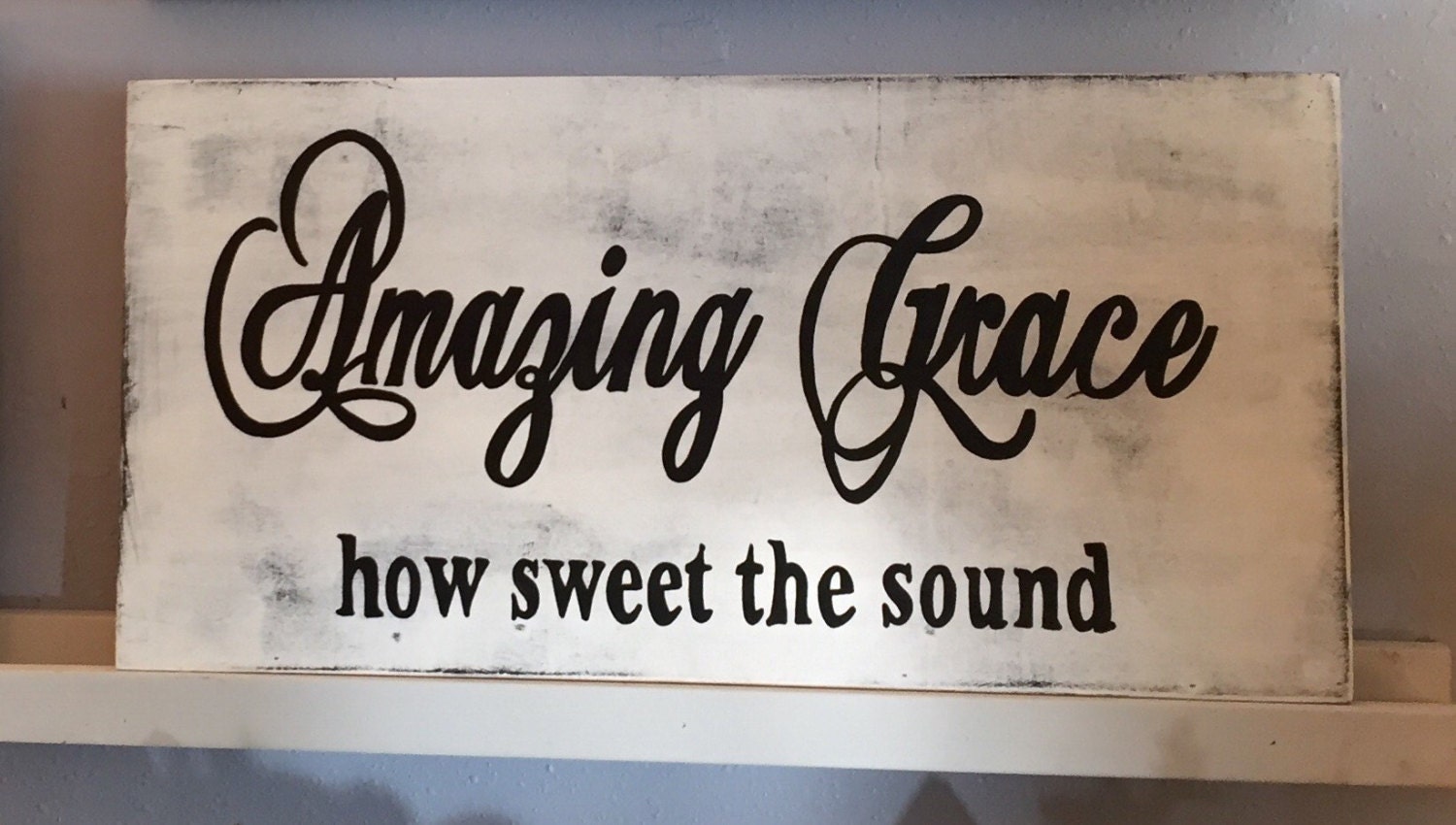 Amazing Grace How Sweet the Sound Sign 24 x 12