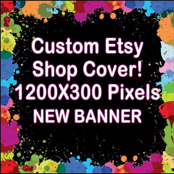 Items similar to Custom ETSY COVER 1200 x 300, 3360X840 New Etsy Shop