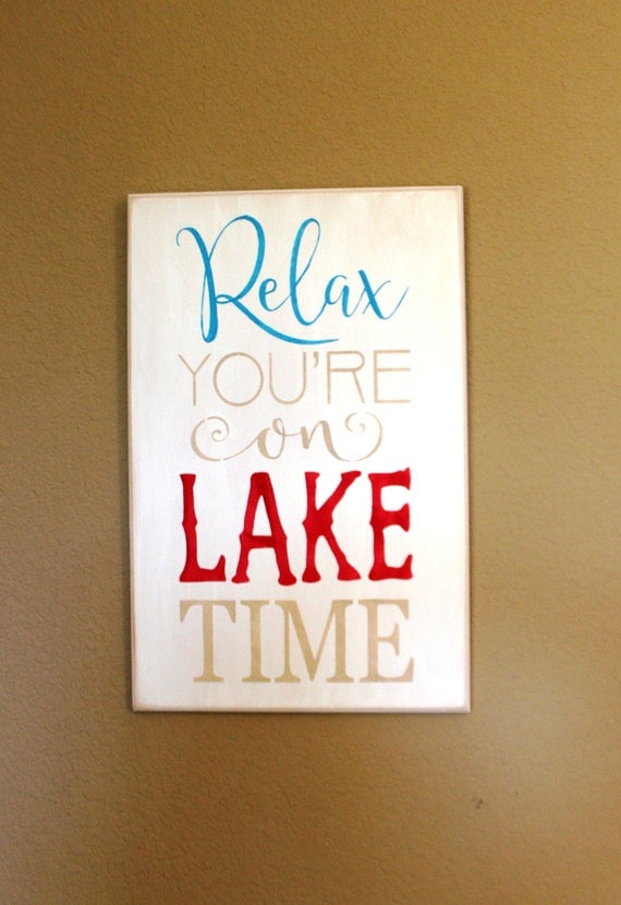 Relax You're on LAKE TIME - White with Blue, Red and Sand - 18 x 12 - Wooden Painted sign - Hand painted - Lake Decor - Wood sign - Nautical
