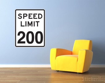 Street & Traffic Sign Wall Decal - Speed Limit 200 Sign Repositionable Graphic Wall Decal 14"x20" Home Decor