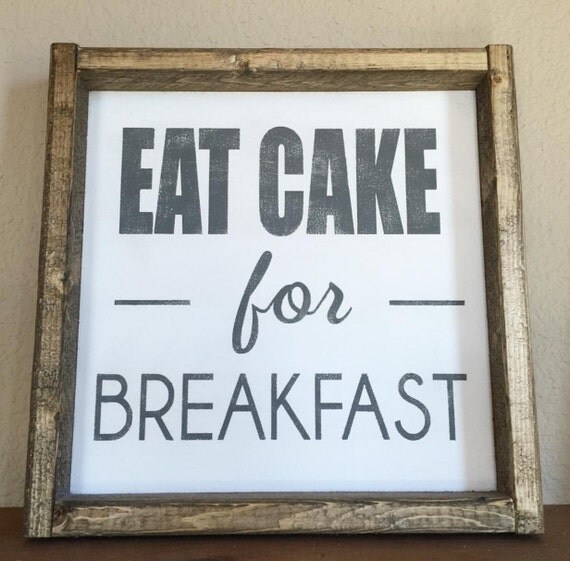 Eat Cake for Breakfast sign by OneLittleOwlBoutique on Etsy