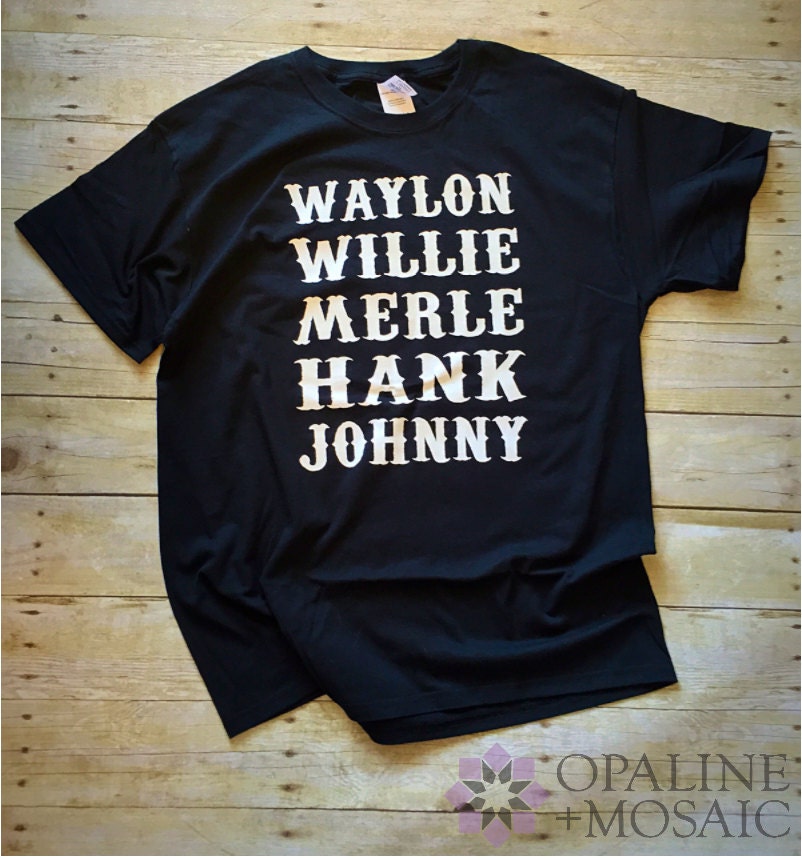 Waylon Willie Merle Hank Johnny Country Greats Shirt Music