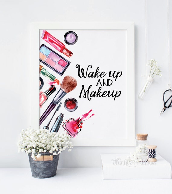 Wakeup and Makeup Printable Beauty Room Decor Makeup