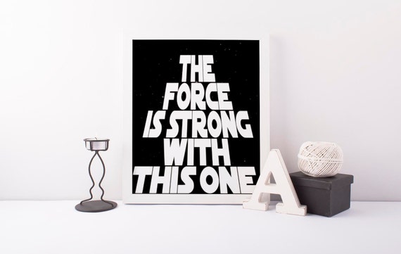 The Force Is Strong Darth Vader Quote Star Wars Print Black