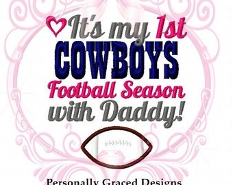Instant Download It's my First Cowboys Football Season with Daddy Saying Embroidery Design, 5x7, Football Applique, Dallas Football Baby