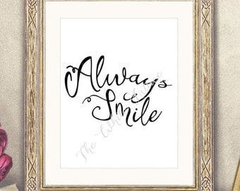 SALE * BUY2GET1FREE * - Black n White Print, Digital Smile Print, Always Smile Decor, Printable Wall Art, Instant Download, Decor Print